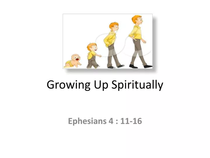 growing up spiritually