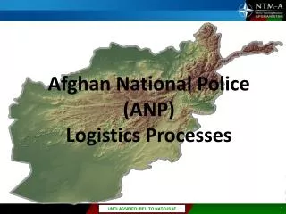 Afghan National Police ( ANP) Logistics Processes