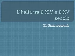 l italia tra il xiv e il xv secolo