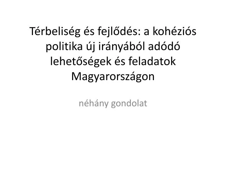 t rbelis g s fejl d s a koh zi s politika j ir ny b l ad d lehet s gek s feladatok magyarorsz gon