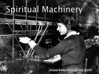Spiritual Machinery