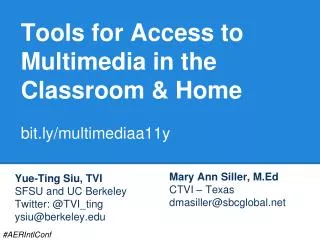 Tools for Access to Multimedia in the Classroom &amp; Home bit.ly /multimediaa11y