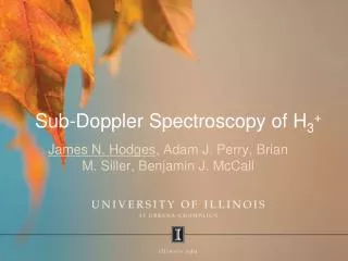 Sub-Doppler Spectroscopy of H 3 +