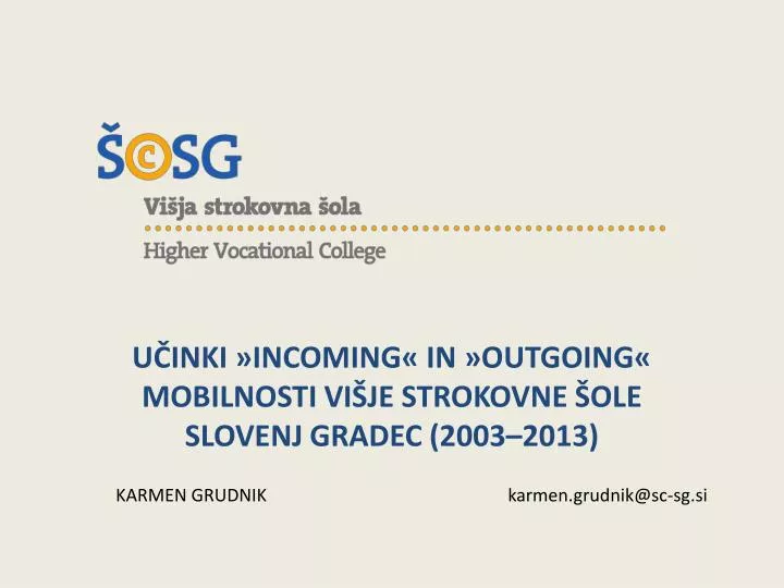 u inki incoming in outgoing mobilnosti vi je strokovne ole slovenj gradec 2003 2013