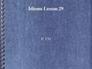 Idioms Lesson 29