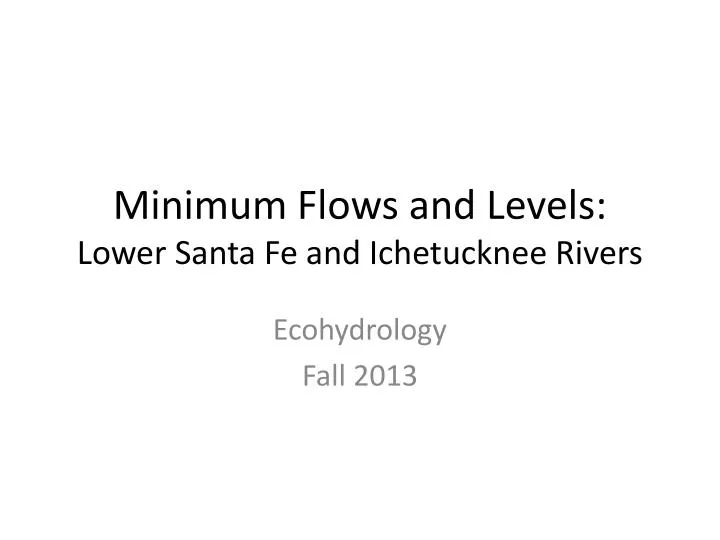 minimum flows and levels lower santa fe and ichetucknee rivers