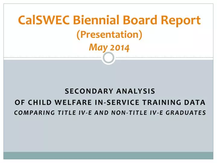 calswec biennial board report presentation may 2014