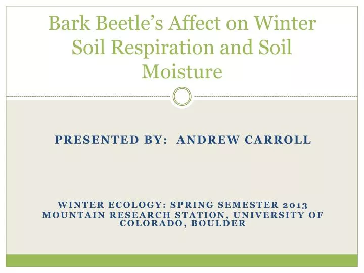 bark beetle s affect on winter soil respiration and soil moisture