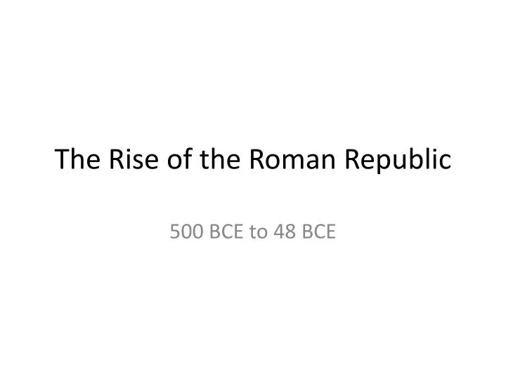 the rise of the roman republic