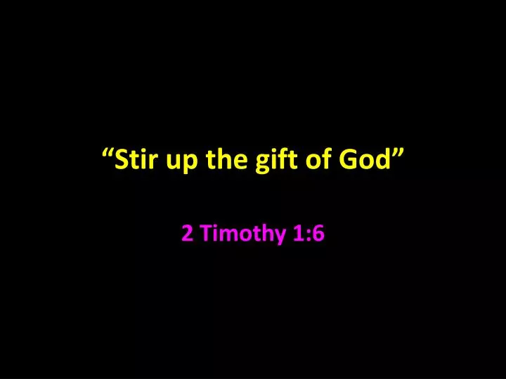 stir up the gift of god