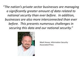 Mark House, Information Security Associated Press