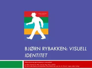 bj rn rybakken visuell identitet