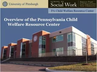 Overview of the Pennsylvania Child Welfare Resource Center