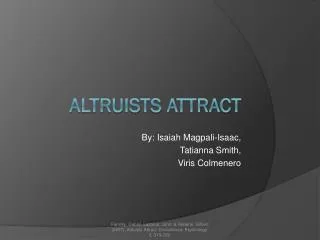 Altruists Attract