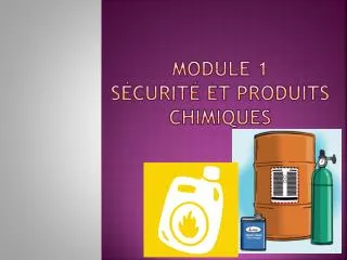 module 1 s curit et produits chimiques