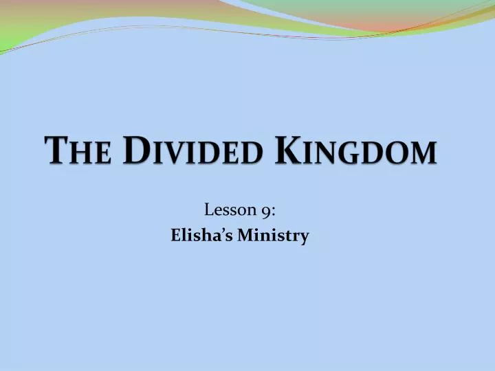 the divided kingdom