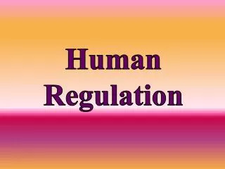 Human Regulation
