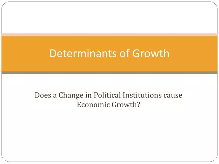 determinants of growth