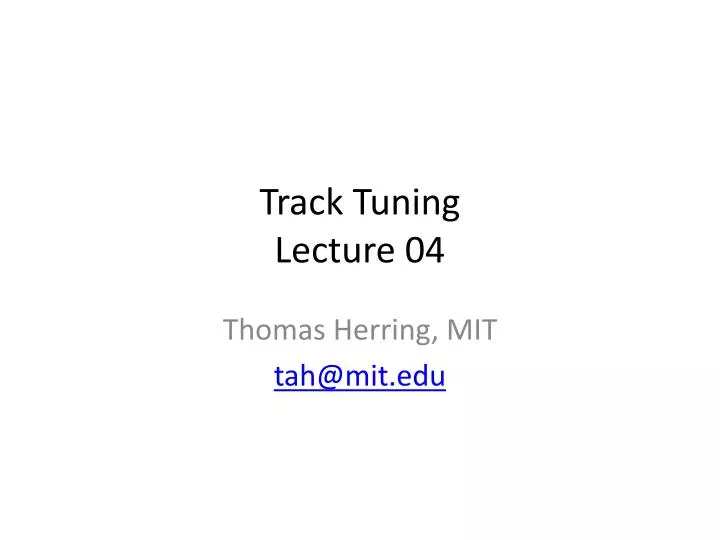 track tuning lecture 04