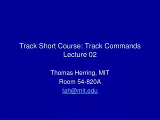 Track Short Course: Track Commands Lecture 02