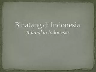 Binatang di Indonesia Animal in Indonesia