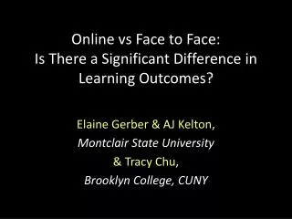 Online vs Face to Face : Is There a Significant Difference in Learning Outcomes?