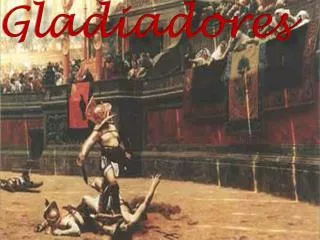 gladiadores