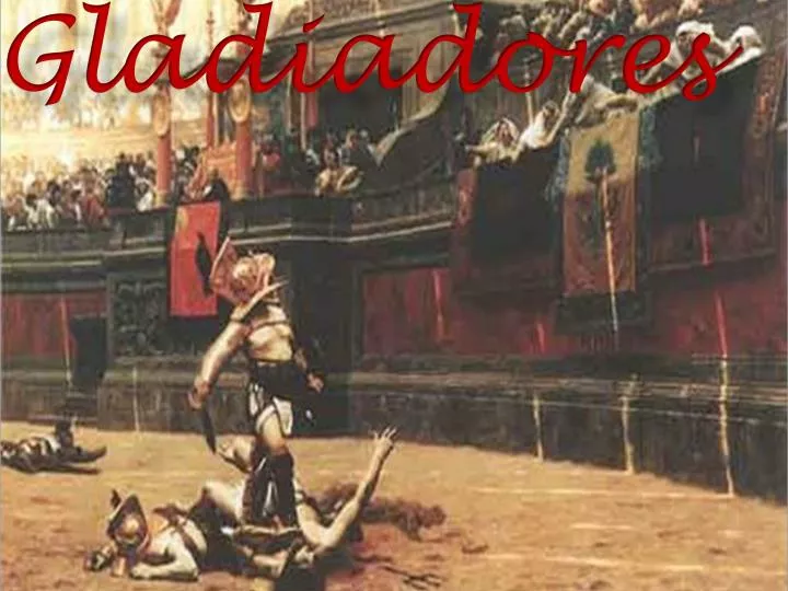 gladiadores