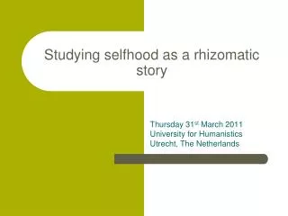 Studying selfhood as a rhizomatic story