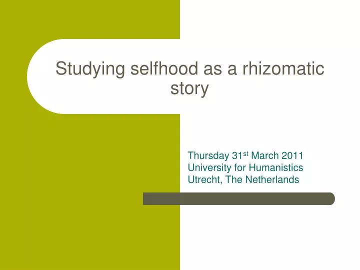 studying selfhood as a rhizomatic story