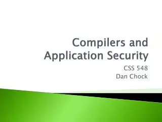 Compilers and Application Security