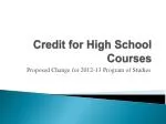 Credit for High School Courses - slide 1
