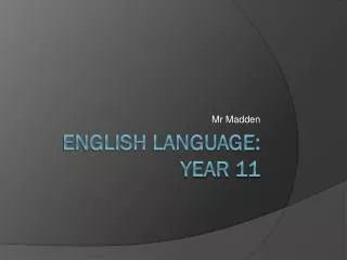 ENGLISH LANGUAGE: year 11