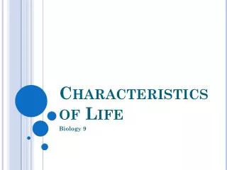 Characteristics of Life