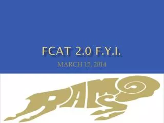 FCAT 2.0 F.Y.I.