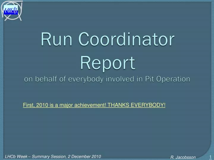 run coordinator report on behalf of everybody involved in pit operation