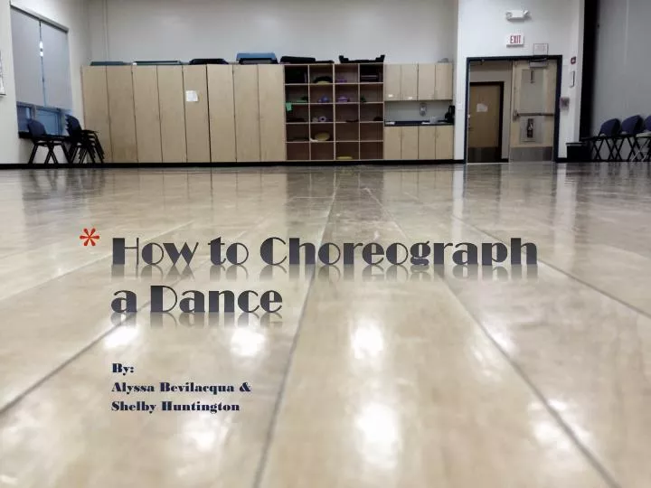 how to choreograph a dance