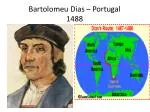 Bartolomeu Dias – Portugal 1488