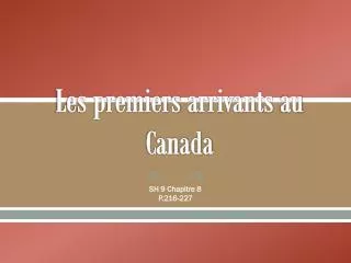 les premiers arrivants au canada