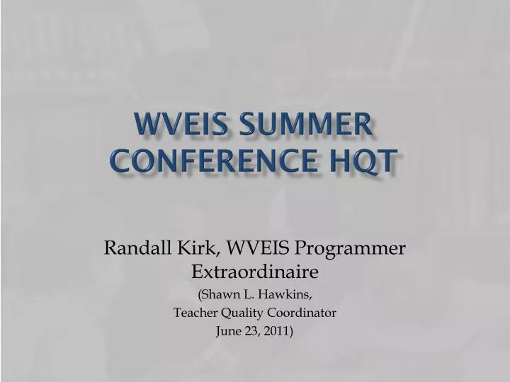 wveis summer conference hqt