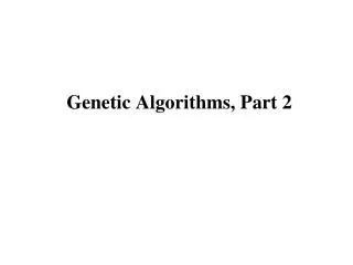 Genetic Algorithms, Part 2