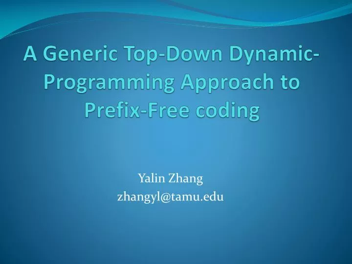 a generic top down dynamic programming approach to prefix free coding