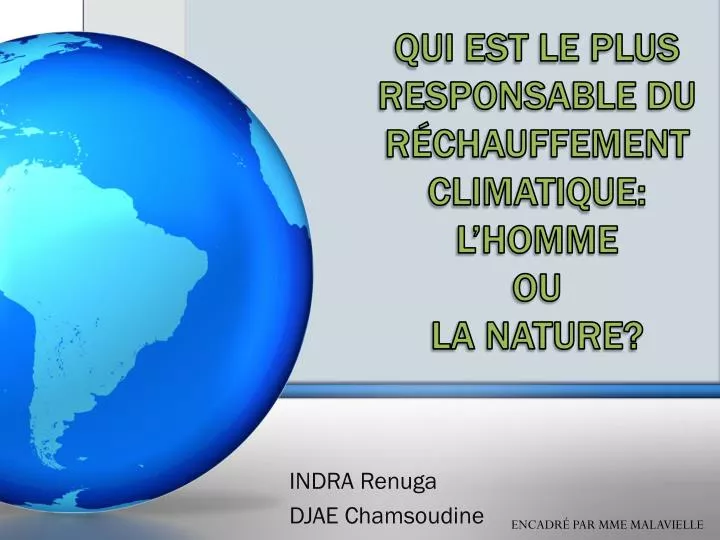 qui est le plus responsable du r chauffement climatique l homme ou la nature