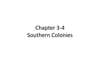 Chapter 3-4 Southern Colonies
