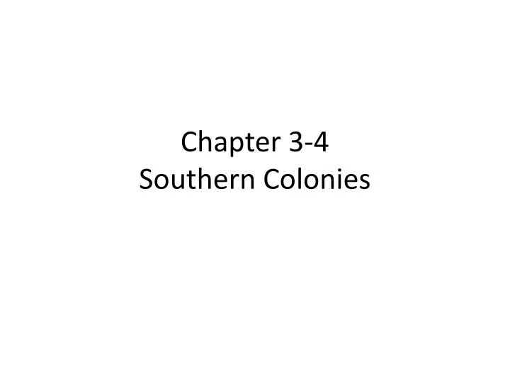 chapter 3 4 southern colonies