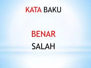 KATA BAKU BENAR SALAH