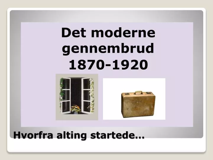 hvorfra alting startede