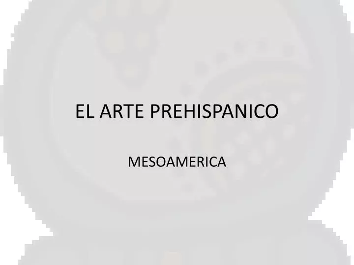 el arte prehispanico