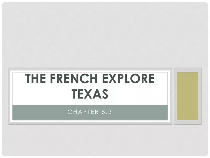 the french explore texas