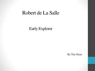 Robert de La Salle Early Explorer